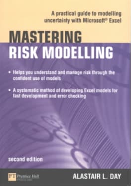 Mastering Risk Modelling - intermediate to advanced modelling incorporating uncertainty, risk techniques and Monte Carlo simulation